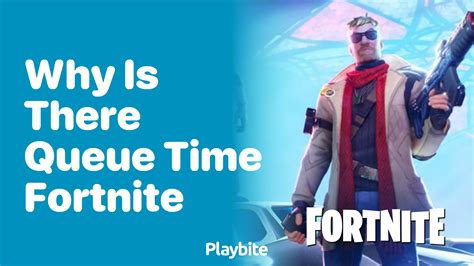 why is there a queue in fortnite